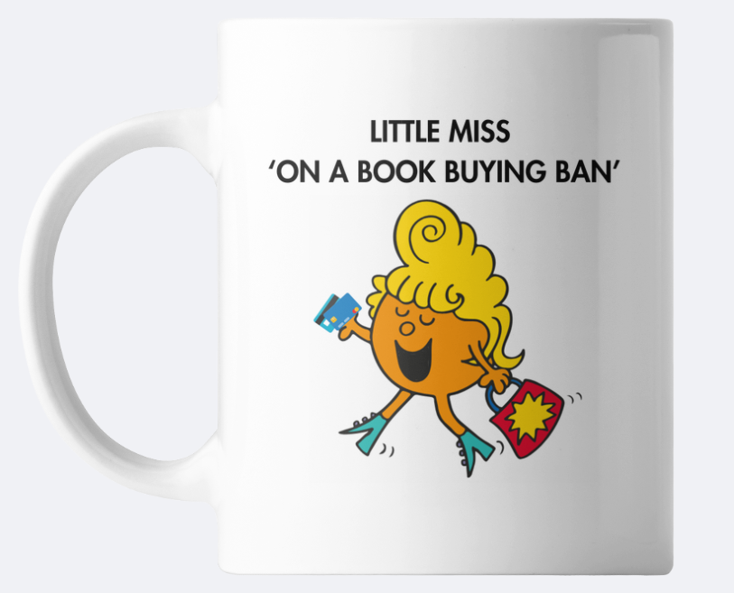 Little Miss ‘'On a Book Buying Ban' mug, bookmark, vinyl sticker, tote - Bookish Designs - Funny